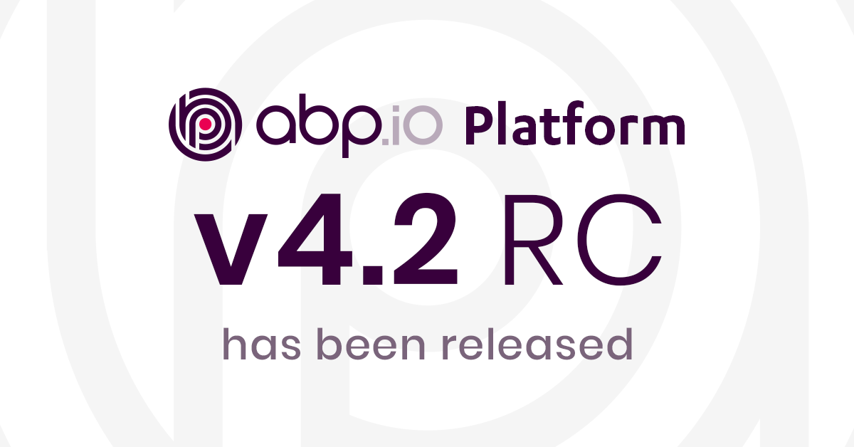 ABP.IO Platform v4.2 RC Has Been Released! cover image