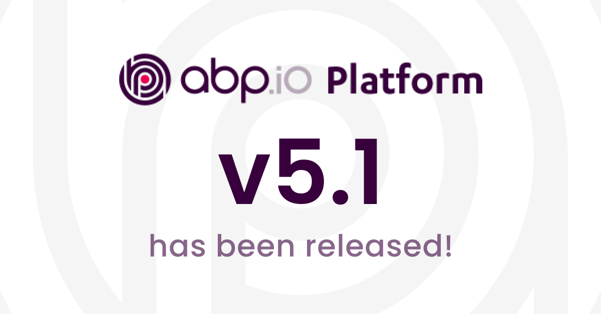 ABP.IO Platform v5.1 Has Been Released cover image