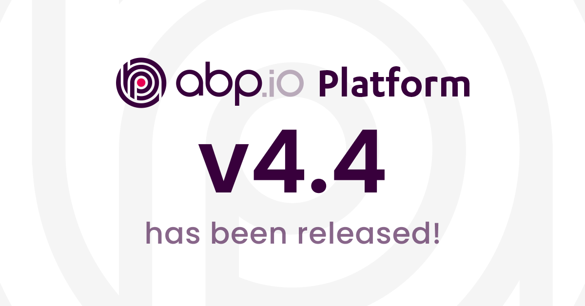 ABP.IO Platform 4.4 Final Has Been Released! cover image
